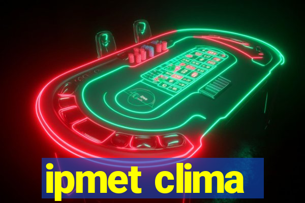 ipmet clima